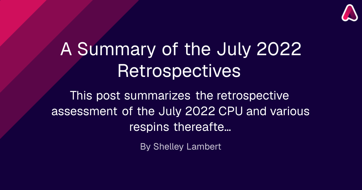 A Summary of the July 2022 Retrospectives